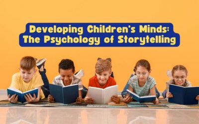 Developing Children’s Minds: The Psychology of Storytelling